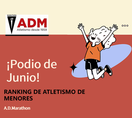 EVA MARTÍNEZ URBANEJA Y HUGO VEGA, LOS LÍDERES DEL RÁNKING DE MENORES DE LA AGRUPACIÓN DEPORTIVA MARATHON EN JUNIO 