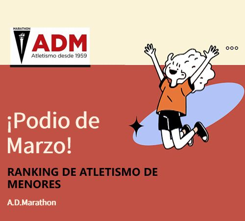 EMMA LÓPEZ Y MIGUEL RUPÉREZ, LÍDERES DEL RÁNKING DE MENORES DE LA AGRUPACIÓN DEPORTIVA MARATHON EN EL MES DE MARZO