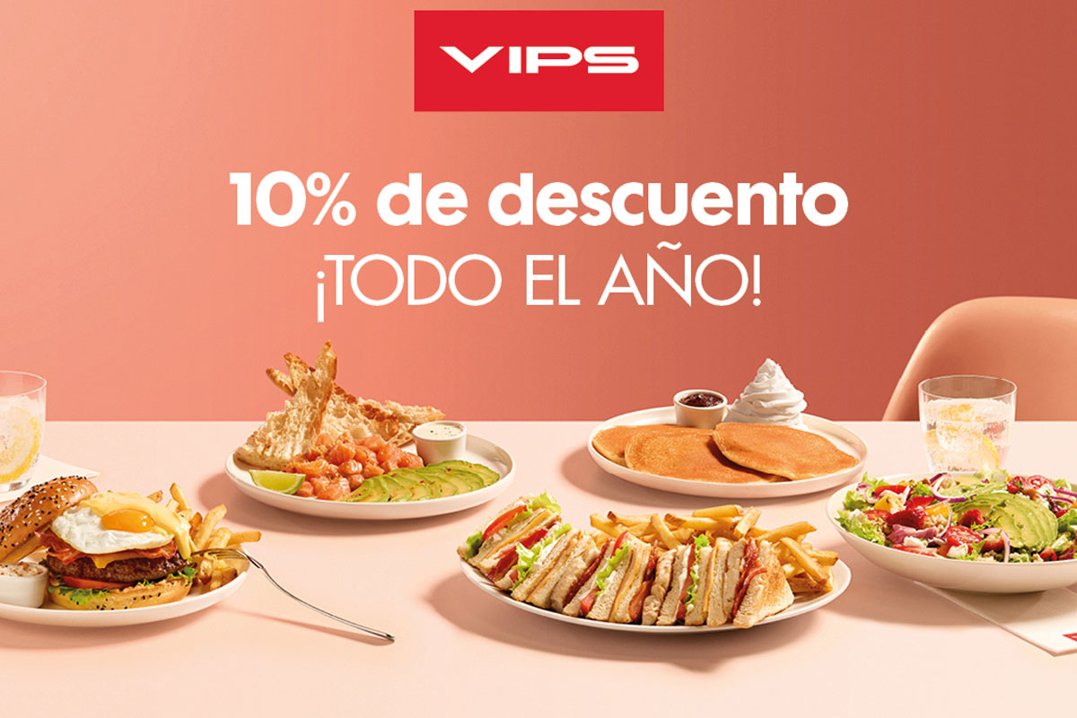 ¡Aprovecha un 10% de descuento en VIPS todo el año!